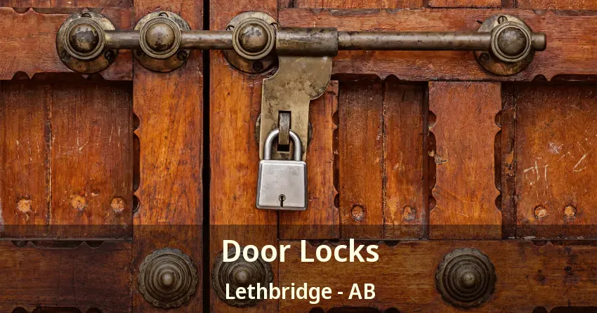Door Locks Lethbridge - AB