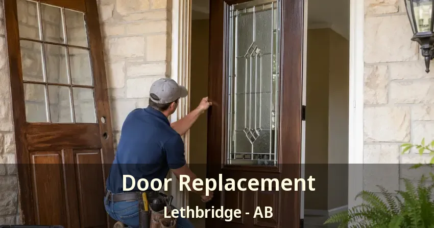 Door Replacement Lethbridge - AB