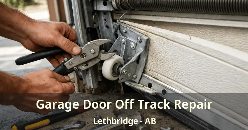 Garage Door Off Track Repair Lethbridge - AB