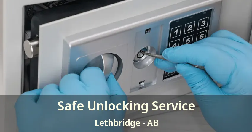 Safe Unlocking Service Lethbridge - AB
